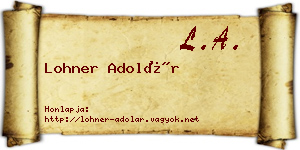 Lohner Adolár névjegykártya